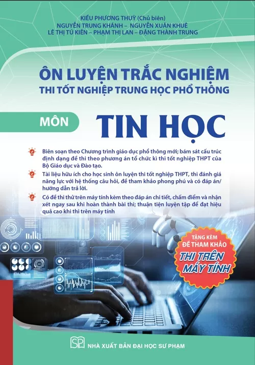 ÔN LUYỆN TRẮC NGHIỆM THI TỐT NGHIỆP THPT MÔN TIN HỌC (Theo Chương trình giáo dục phổ thông 2018)
